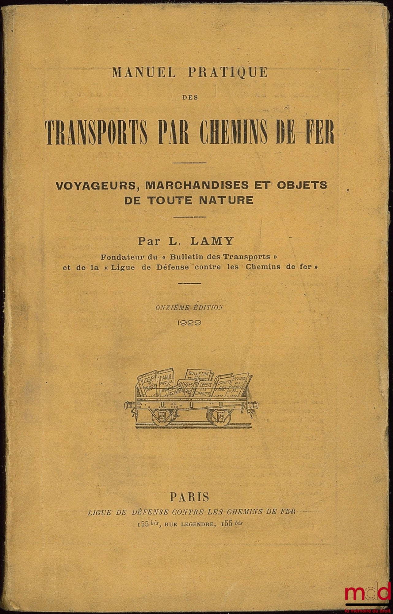 LAMY (L.) – PRACTICAL MANUAL OF RAIL TRANSPORT - PASSENGERS, GOODS AND OBJECTS OF ALL NATURE, 11th ed.
