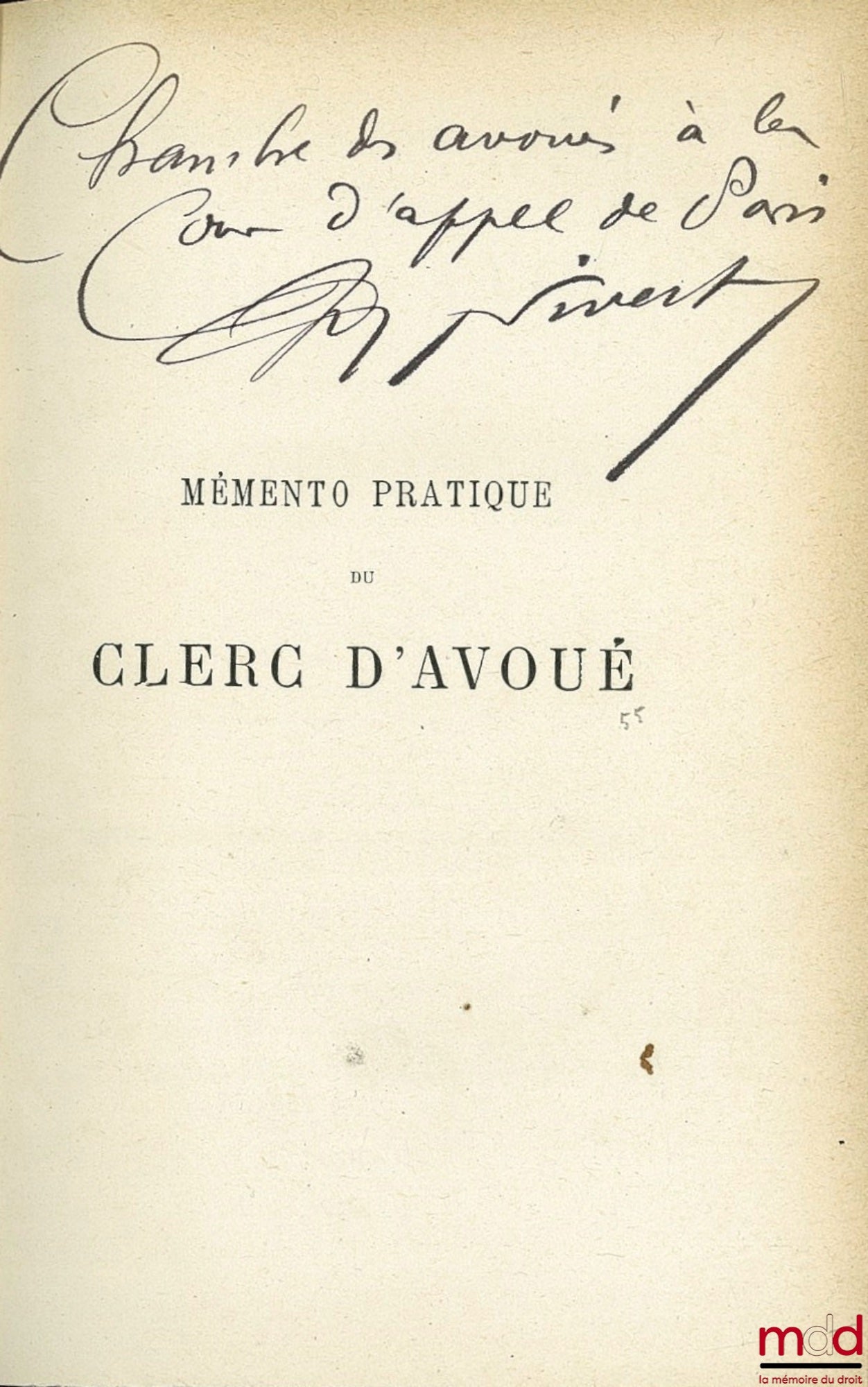 NIVERT (J.-P.) – MÉMENTO PRATIQUE DU CLERC D’AVOUÉ. NOTES DE PROCÉDURE PRATIQUE À L’USAGE DES CLERCS D’AVOUÉS ET DES AVOCATS, 2e éd. revue et augmentée
