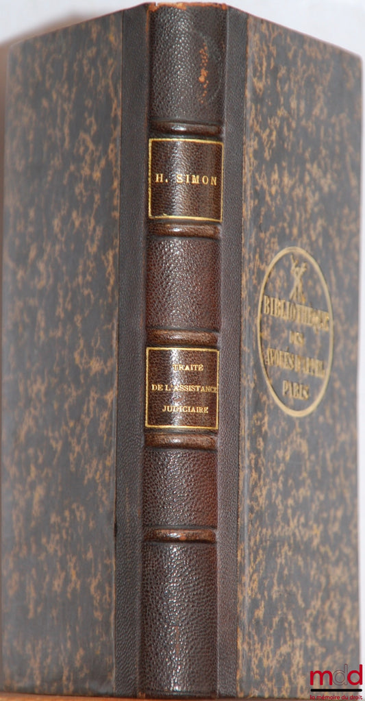 SIMON (Henri-Frédéric) – TRAITÉ THÉORIQUE ET PRATIQUE DE L’ASSISTANCE JUDICIAIRE, 2ème éd. mise au courant par un suppl. contenant le commentaire de la loi du 10 juillet 1901