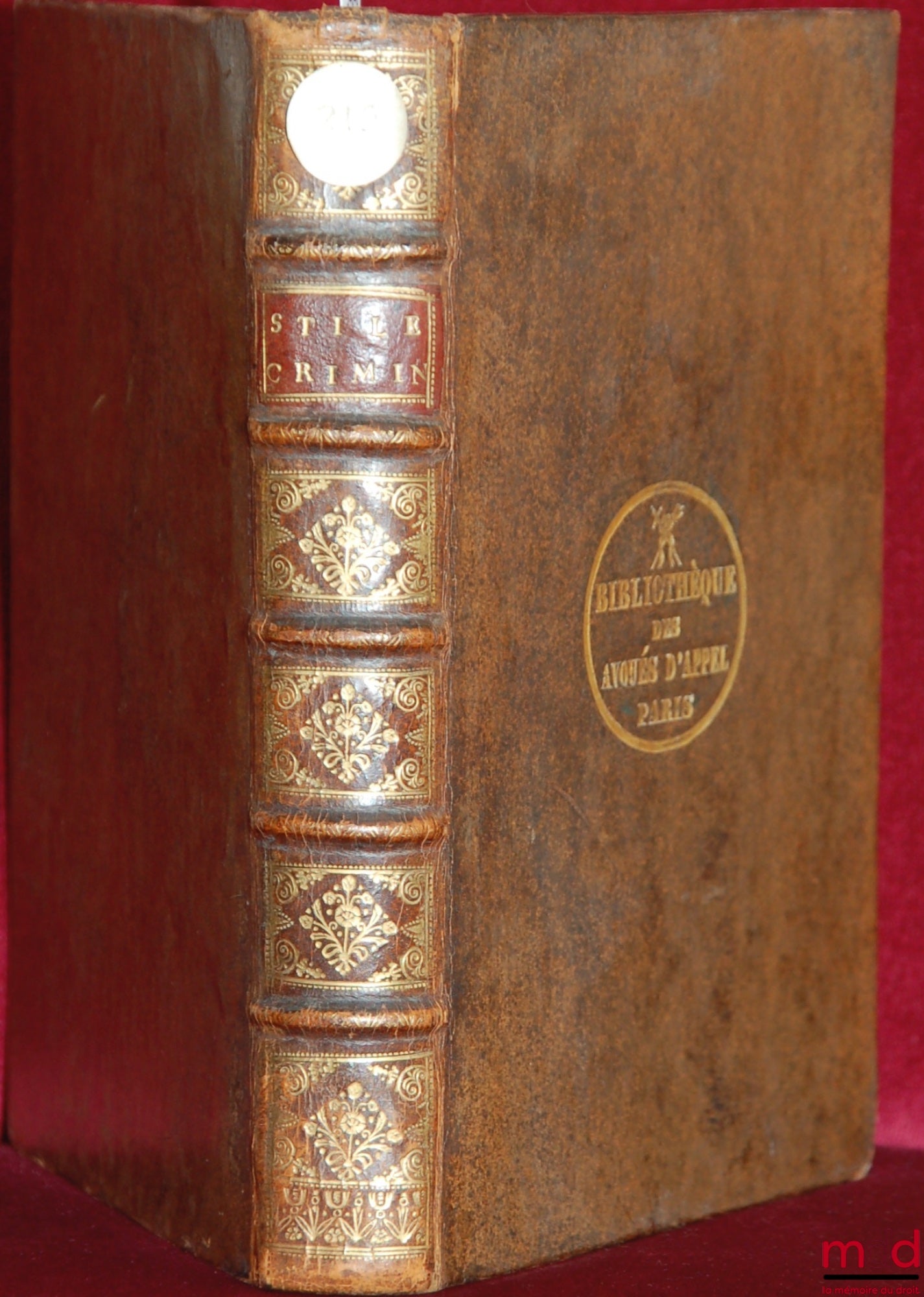 GAURET (Jacques) – STILE UNIVERSEL DE TOUTES LES COURS ET JURIDICTIONS DU ROYAUME pour l’instruction des matières criminelles, suivant l’ordonnance de Louis XIV … du mois d’août 1670, t. II