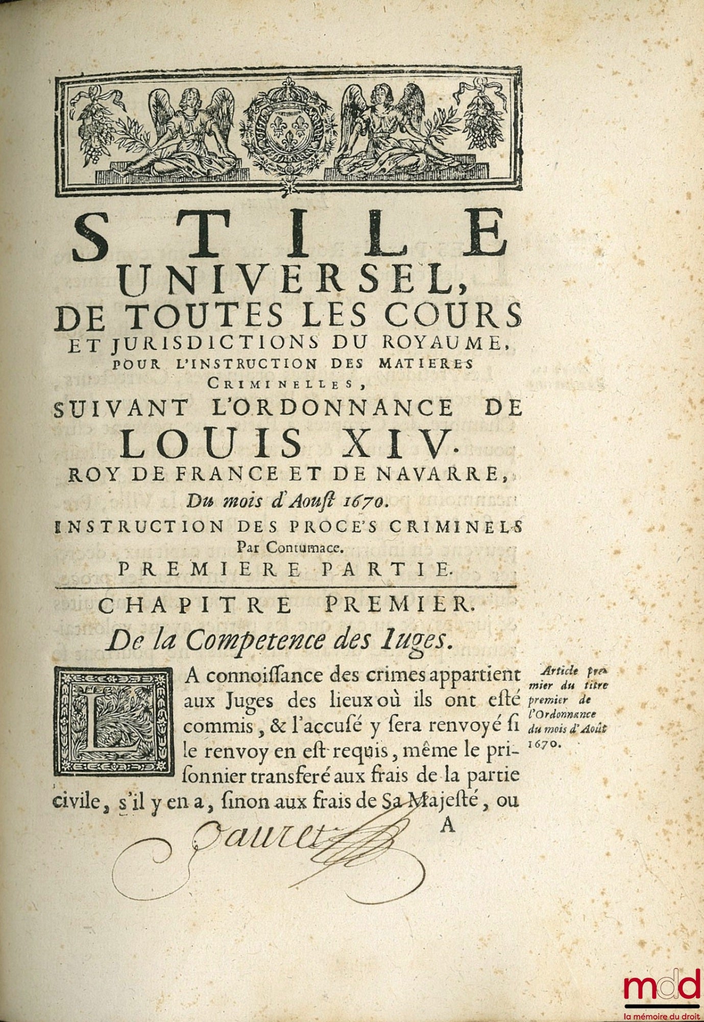 GAURET (Jacques) – STILE UNIVERSEL DE TOUTES LES COURS ET JURIDICTIONS DU ROYAUME pour l’instruction des matières criminelles, suivant l’ordonnance de Louis XIV … du mois d’août 1670, t. II