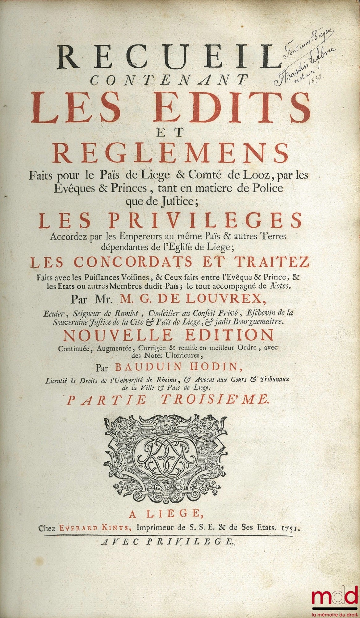 LOUVREX (Guillaume de) et HODIN (Bauduin) – RECUEIL CONTENANT LES ÉDITS ET RÈGLEMENTS faits pour le pays de Liège et Comté de Looz par les Évêques & Princes, tant en matière de Police, que de Justice ; LES PRIVILÈGES Accordés par les Empereurs au même Pay