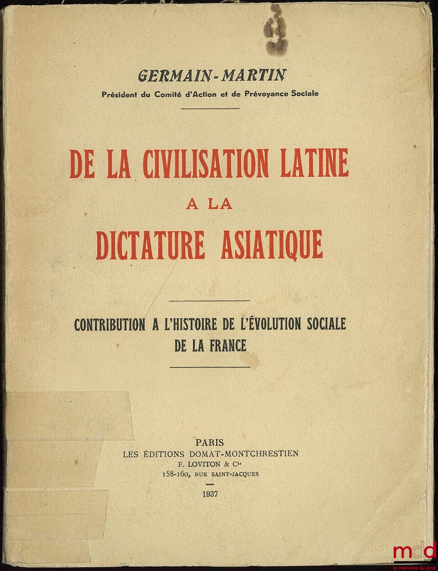 GERMAIN-MARTIN – DE LA CIVILISATION LATINE À LA DICTATURE ASIATIQUE. Contribution à l’histoire de l‘évolution sociale de la France
