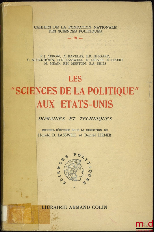 [Collective] – THE POLITICAL SCIENCES IN THE UNITED STATES; The policy sciences in the United States; Preface by Raymond Aron; Cahiers de la Fondation nationale des sciences po. n° 19