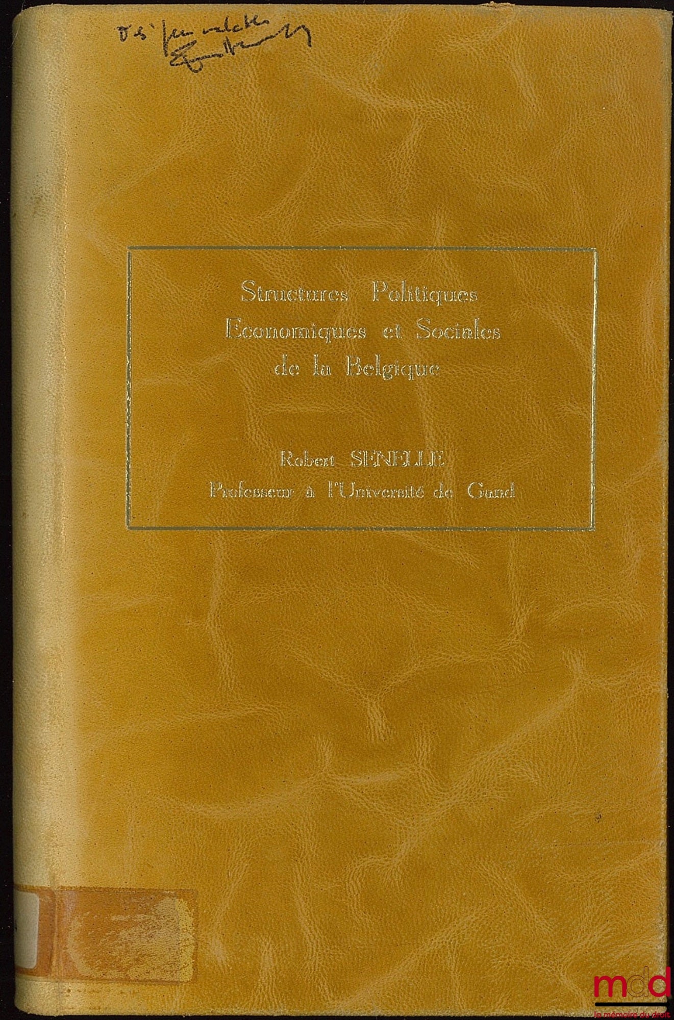 SENELLE (Robert) – STRUCTURES POLITIQUES, ÉCONOMIQUES ET SOCIALES DE LA BELGIQUE, Coll. Textes et documents n° 257-258-259, 1970