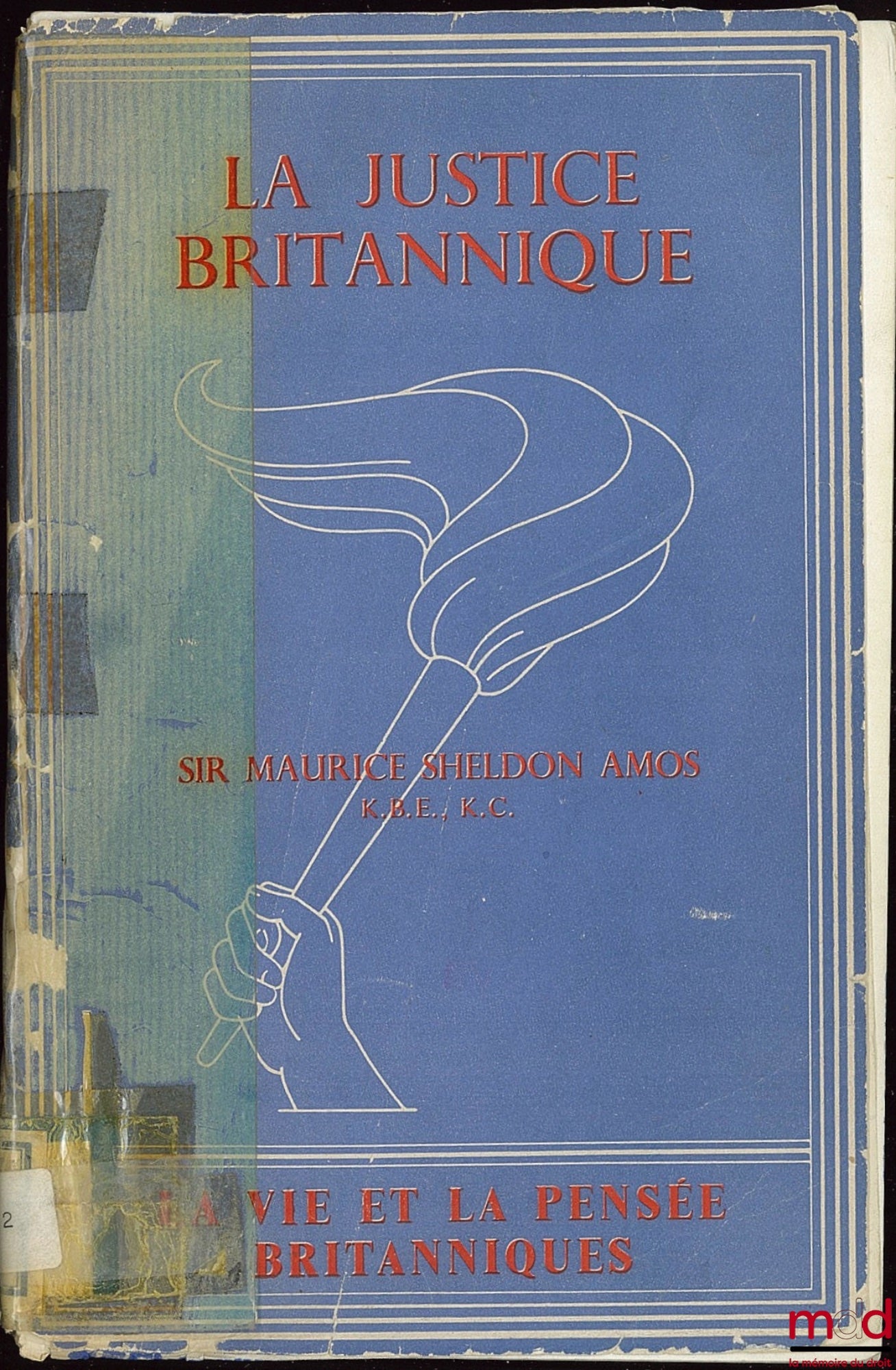 SHELDON AMOS (Sir Maurice) – LA JUSTICE BRITANNIQUE. Exposé de l’administration de la justice criminelle en Angleterre et dans le Pays de Galle ; traduit par Jacques Pouteau