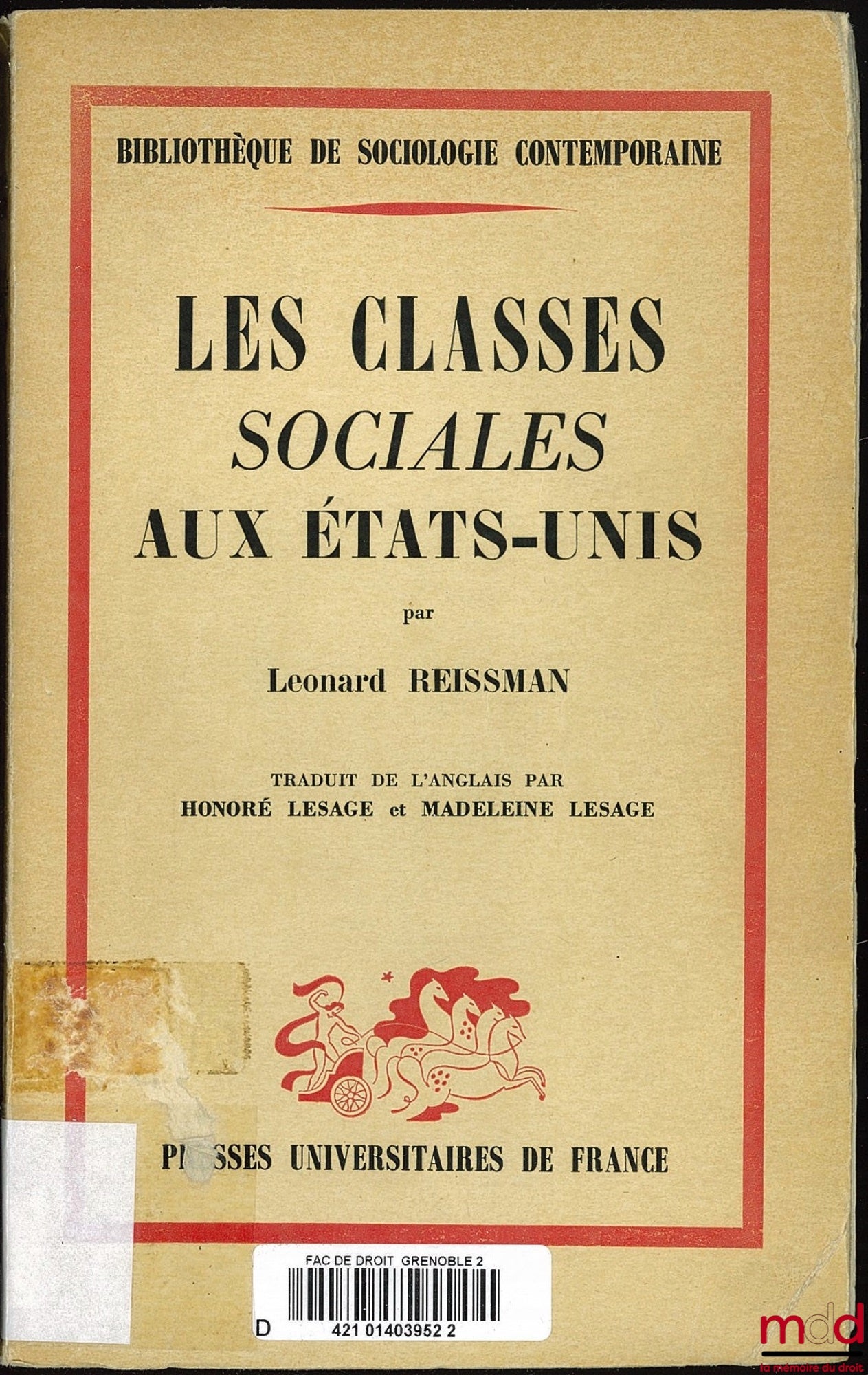 REISSMAN (Leonard) – SOCIAL CLASSES IN THE UNITED STATES; translated from the English by Honoré Lesage and Madeleine Lesage; Coll. Bibl. de sociologie contemporaine