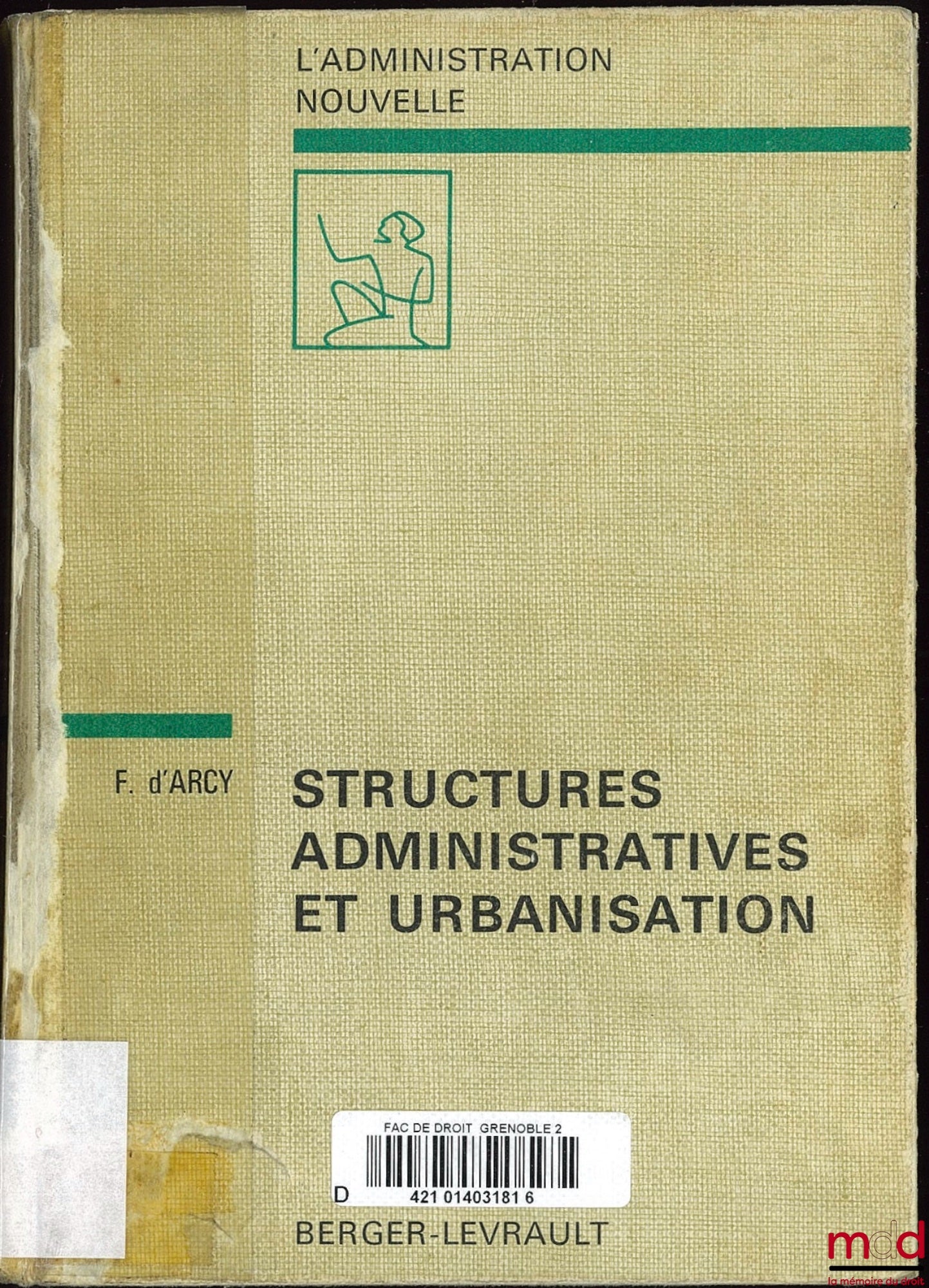 D'ARCY (François) – ADMINISTRATIVE STRUCTURES AND URBANIZATION, The Central Society for Territorial Development (SCET), Preface by Georges Lavau, Coll. The New Administration