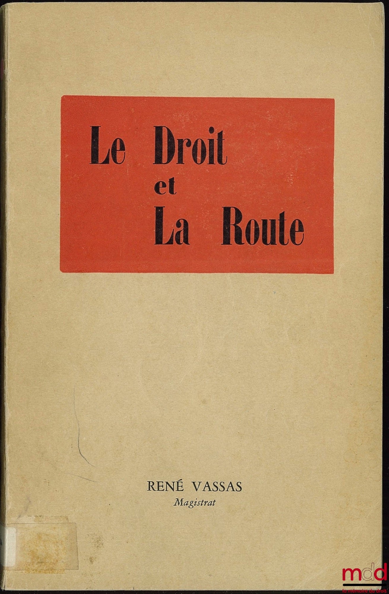 VASSAS (René) – LE DROIT ET LA ROUTE