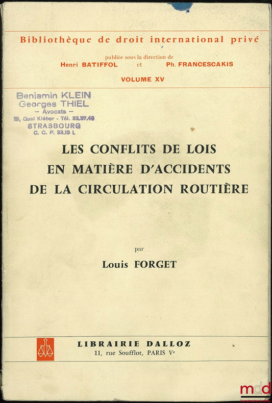 FORGET (Louis) – CONFLICTS OF LAWS IN MATTERS OF ROAD TRAFFIC ACCIDENTS, Bibl. de droit intern. privé, vol. XV