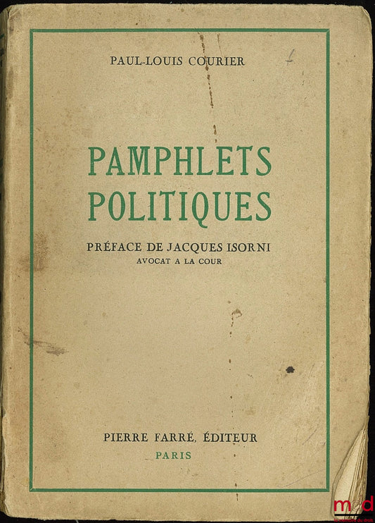 COURIER (Paul-Louis) – POLITICAL PAMPHLETS with a Preface and notes by Jacques Isorni