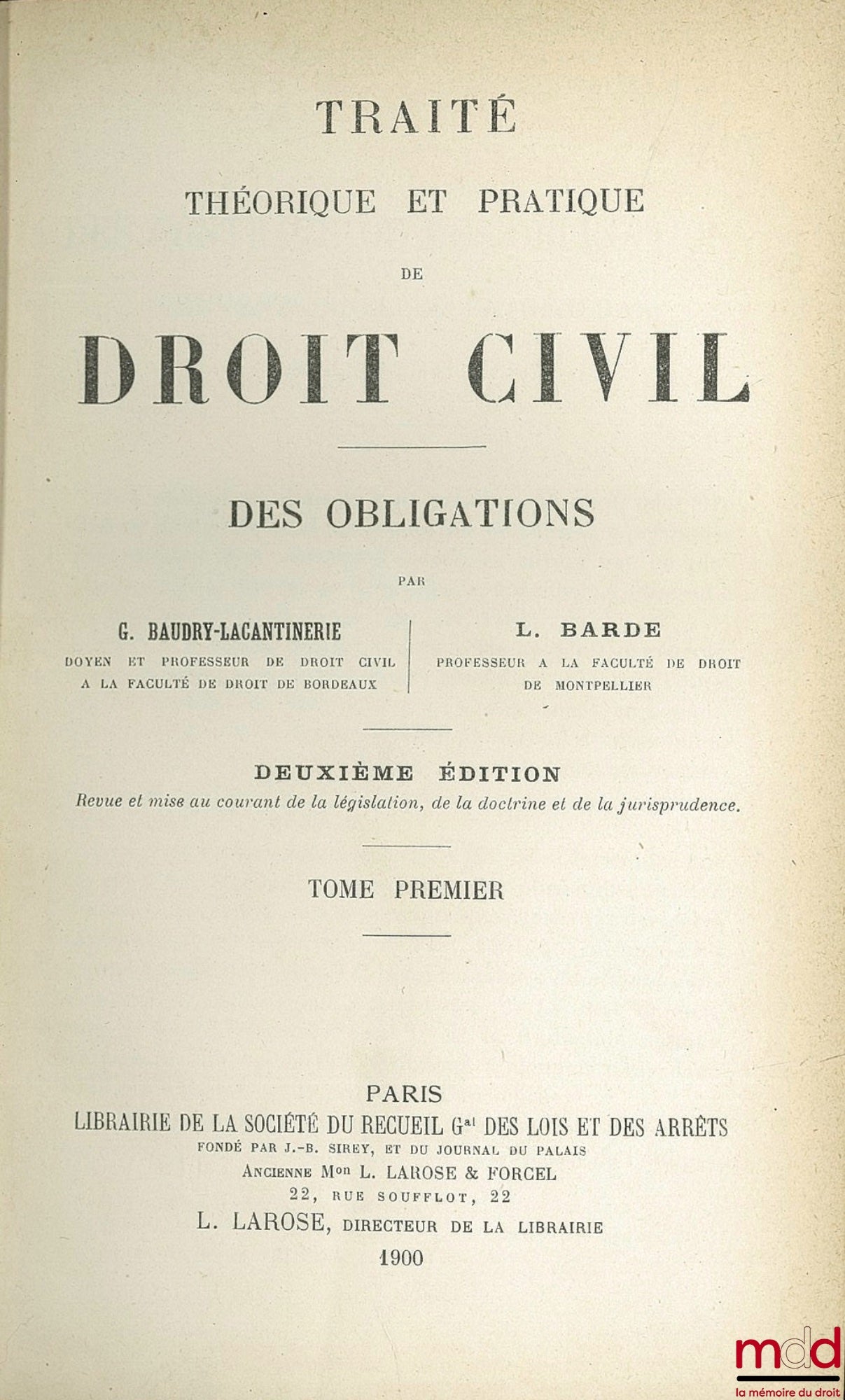 BAUDRY-LACANTINERIE (Gabriel) and BARDE (L.) – THEORETICAL AND PRACTICAL TREATISE ON THE CIVIL LAW OF OBLIGATIONS 2nd ed. vol. I