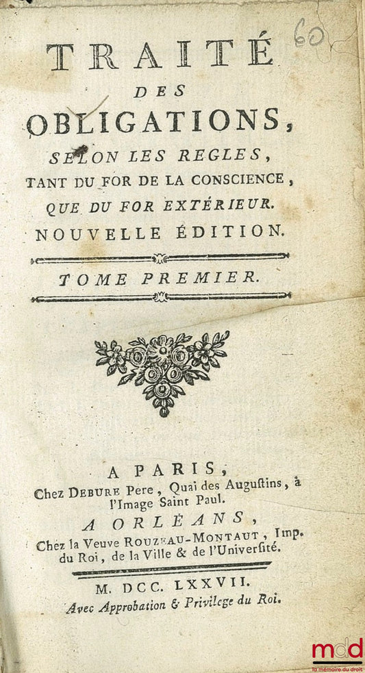 [POTHIER (Robert-Joseph)] – TRAITÉ DES OBLIGATIONS. Selon les règles tant du for de la conscience que du for extérieur, t. I [seul]