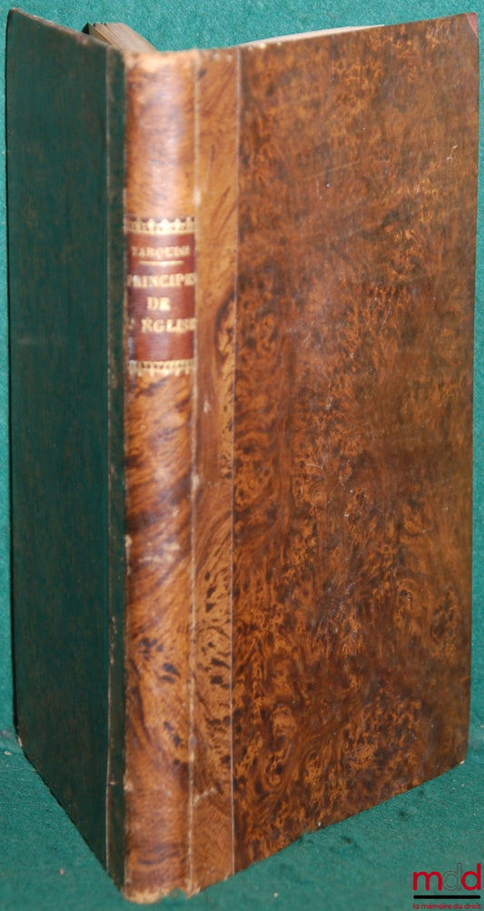 TARQUINI (Le R. P. Camille) – LES PRINCIPES DU DROIT PUBLIC DE L’ÉGLISE RÉDUITS À LEUR PLUS SIMPLE EXPRESSION par le R. P. P. T. de la Compagnie de Jésus traduit avec l’approbation de l’auteur par Auguste ONCLAIR, prêtre, 3ème éd. revue et corrigée
