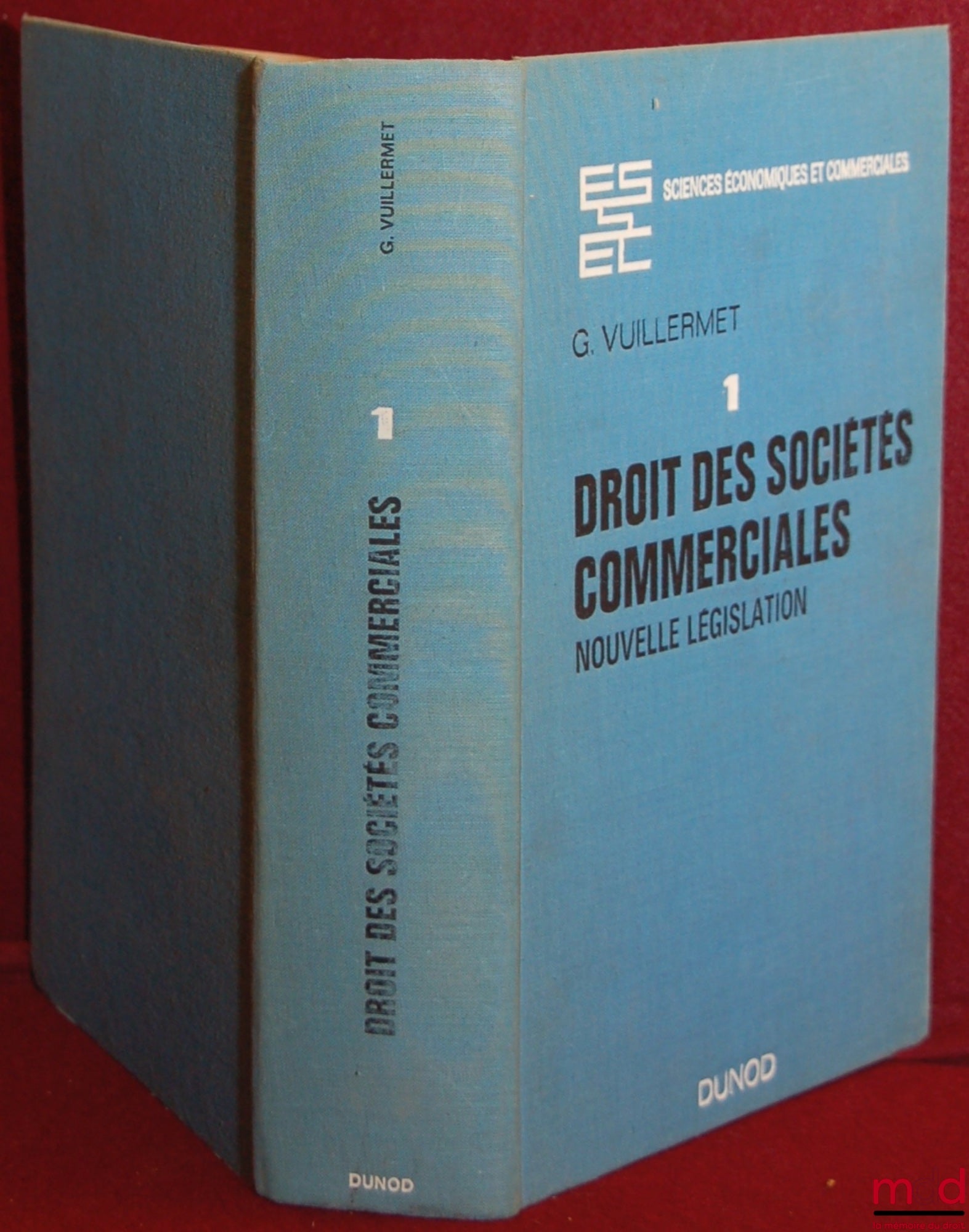 VUILLERMET (Gérard) – DROIT DES SOCIÉTÉS COMMERCIALES, NOUVELLE LÉGISLATION, 3ème éd. entièrement nouvelle de G. HUREAU, coll. Sciences économiques et commerciales dirigée par Henri TABOULET