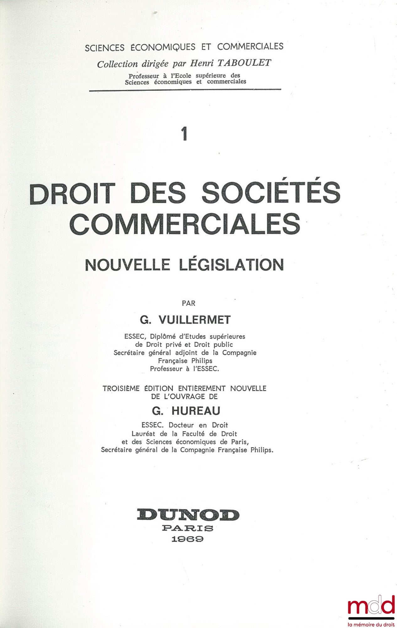 VUILLERMET (Gérard) – DROIT DES SOCIÉTÉS COMMERCIALES, NOUVELLE LÉGISLATION, 3ème éd. entièrement nouvelle de G. HUREAU, coll. Sciences économiques et commerciales dirigée par Henri TABOULET