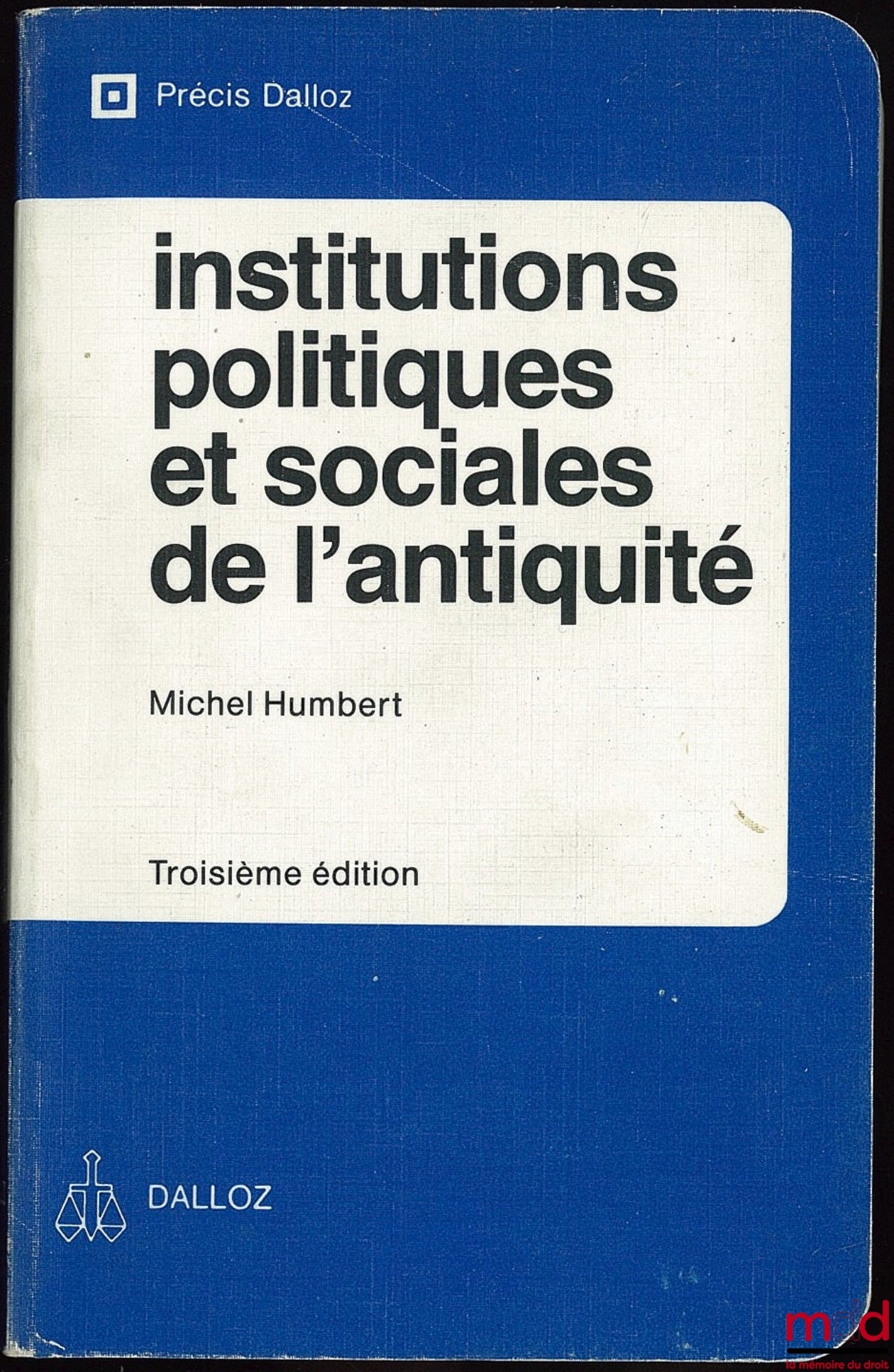 HUMBERT (Michel) – INSTITUTIONS POLITIQUES ET SOCIALES DE L’ANTIQUITÉ, 3ème éd., coll. Précis Dalloz