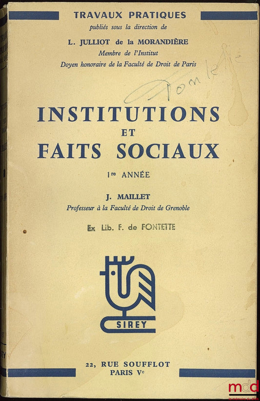 MAILLET (Jean) – HISTOIRE DES INSTITUTIONS ET DES FAITS SOCIAUX, 1ère année, coll. Précis Dalloz, Travaux pratiques publiés sous la direction de L. Julliot de la Morandière
