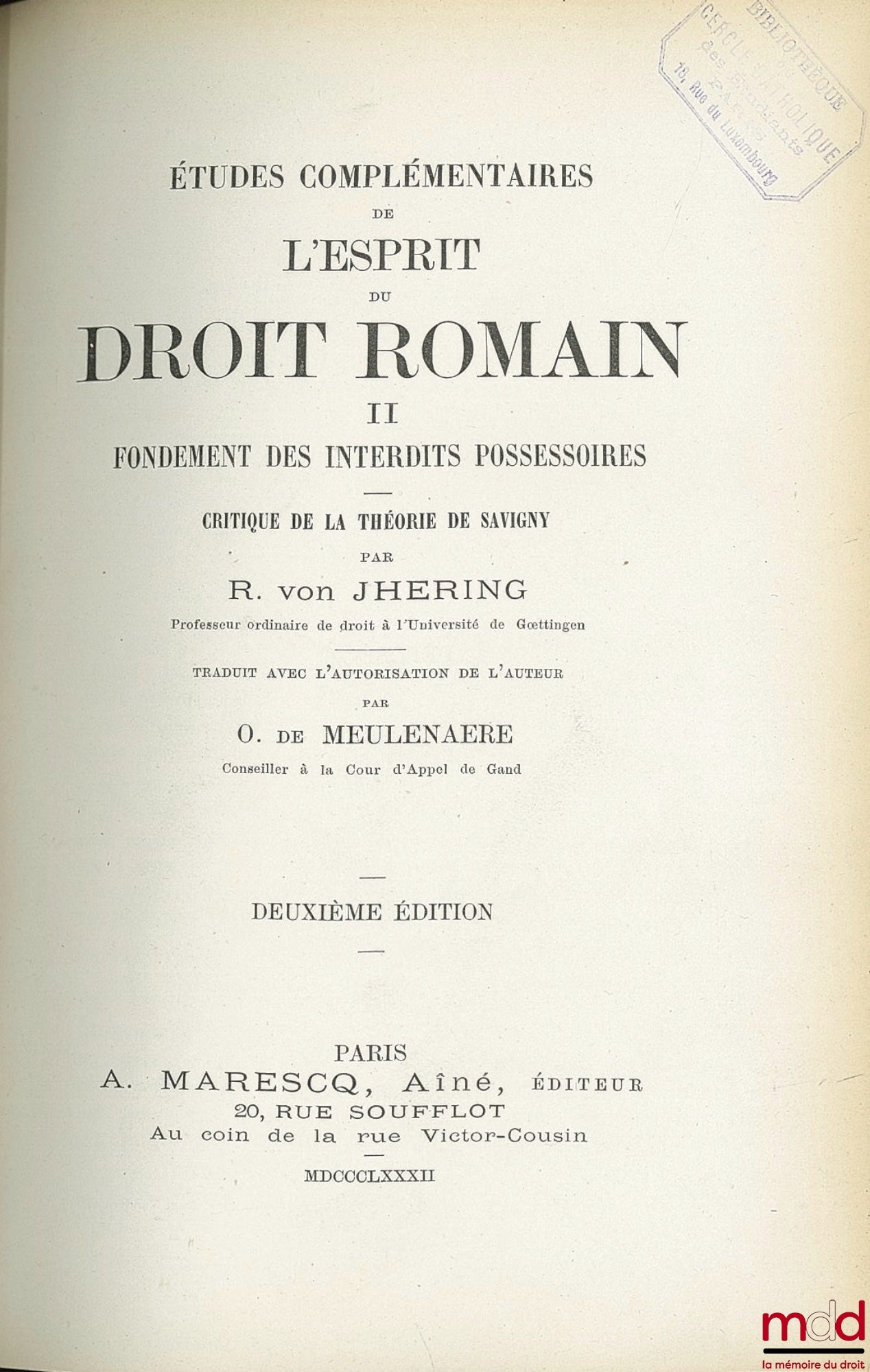 JHERING (Rudolf von) – SUPPLEMENTARY STUDIES ON THE SPIRIT OF ROMAN LAW. Vol. I: ON FAULT IN PRIVATE LAW; Vol. II: FOUNDATIONS OF POSSESSORY PROHIBITIONS (Critique of Savigny's Theory); Vol. III: ON THE ROLE OF WILL IN POSSESSION (Critique