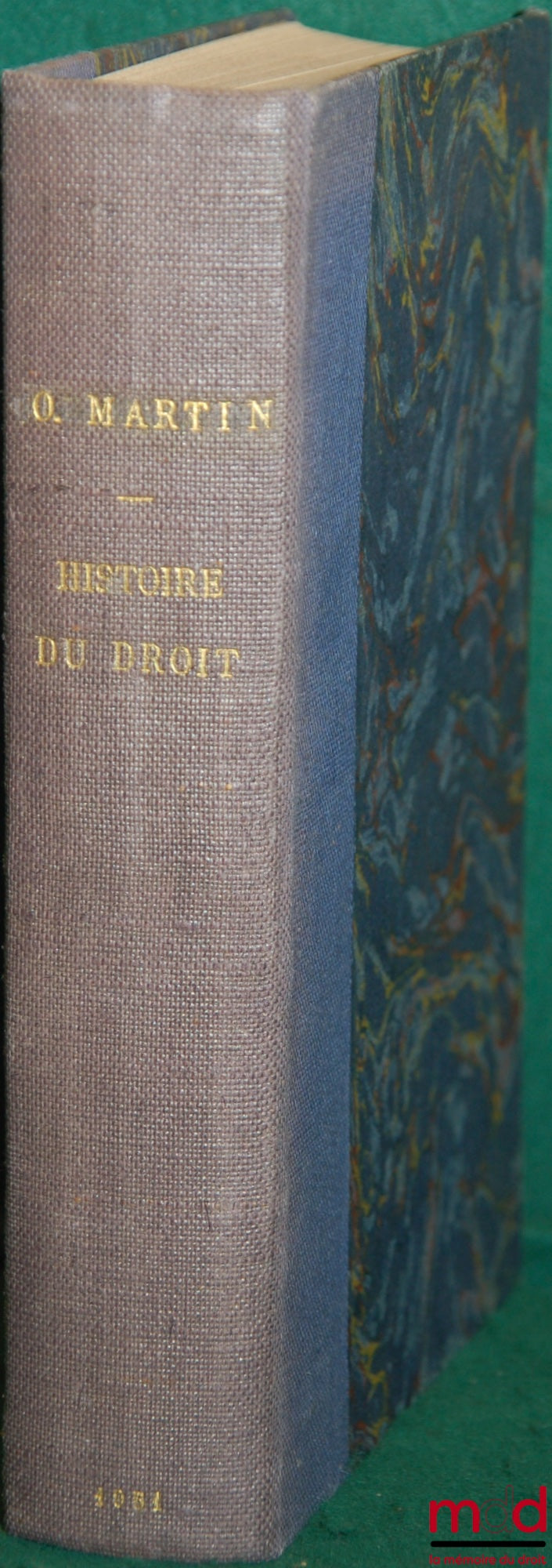 OLIVIER-MARTIN (François) – HISTORY OF FRENCH LAW FROM ITS ORIGINS TO THE REVOLUTION, 2nd printing