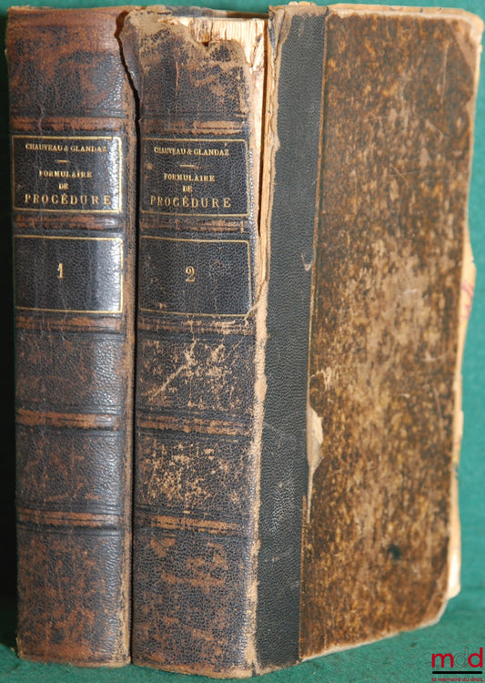 CHAUVEAU (Adolphe) et GLANDAZ (Albert-Sigismond) – FORMULAIRE GÉNÉRAL ET COMPLET DE PROCÉDURE CIVILE COMMERCIALE ET ADMINISTRATIVE ANNOTÉ par A. C. ET A.-S. G., 10ème éd. revue et mise au courant de la législation et de la jurisprudence, avec des formules