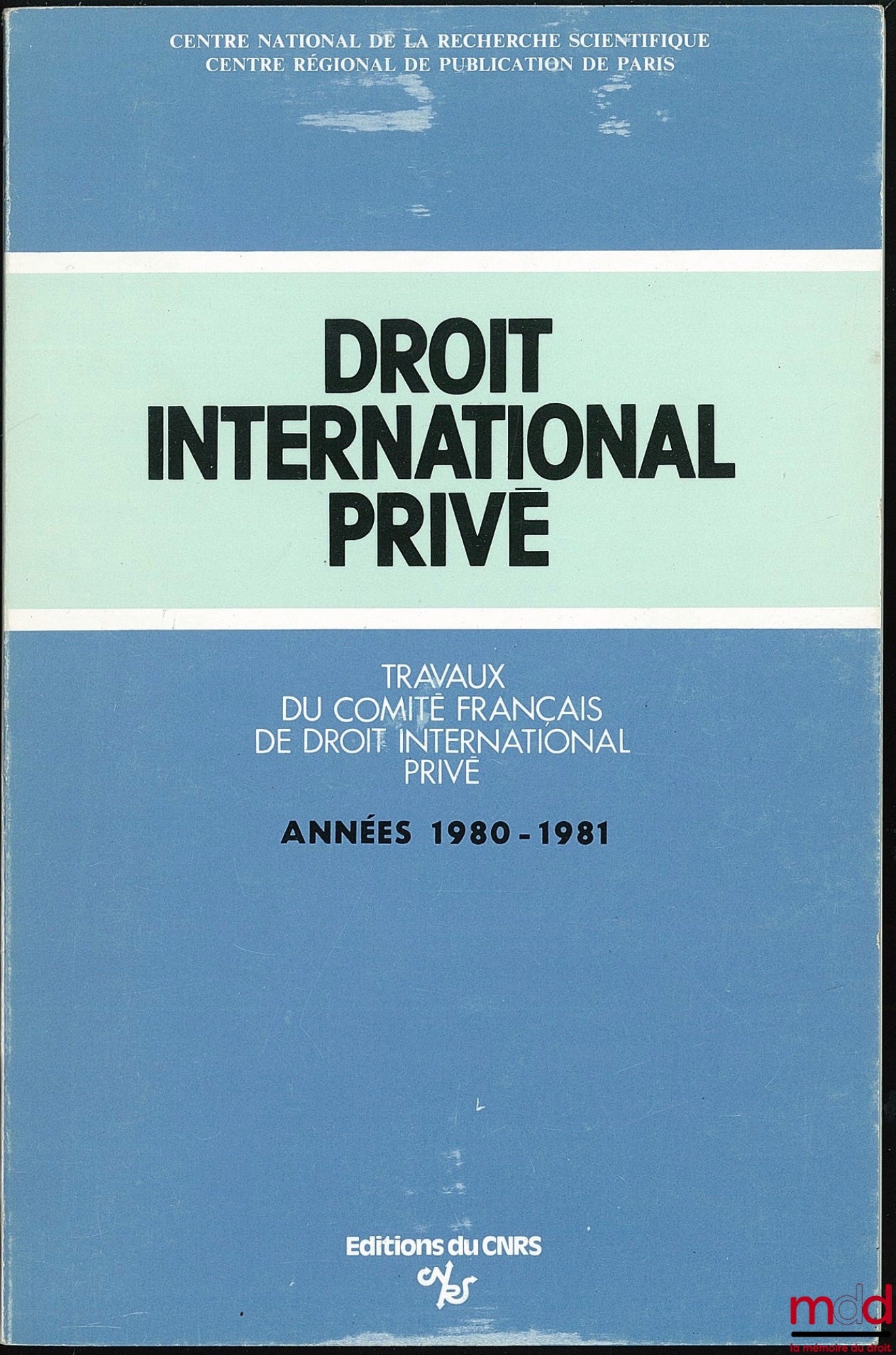 TRAVAUX DU COMITÉ FRANÇAIS DE DROIT INTERNATIONAL PRIVÉ, années 1980-1981