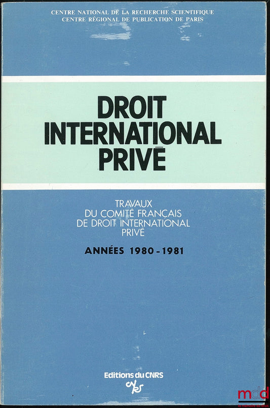 TRAVAUX DU COMITÉ FRANÇAIS DE DROIT INTERNATIONAL PRIVÉ, années 1980-1981