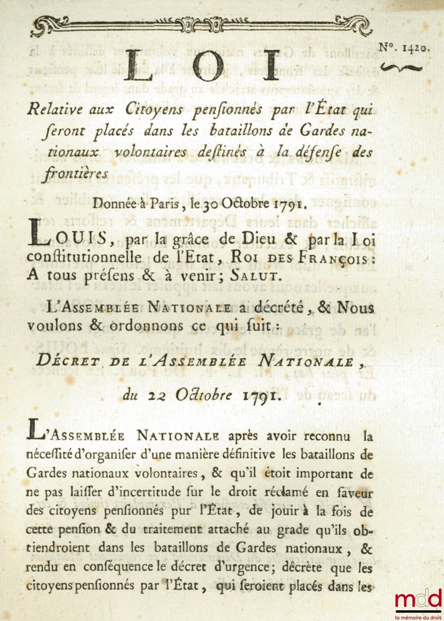 [National Guard] – Law RELATING TO STATE-PENSIONED CITIZENS WHO WILL BE PLACED IN VOLUNTEER NATIONAL GUARD BATAILLIONS INTENDED FOR BORDER DEFENSE. Signed Louis MLF Duport. Given in Paris, October 30, 1791, Department of