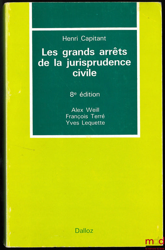 CAPITANT (Henri) – LEADING CASES OF CIVIL JURISPRUDENCE, 8th ed.