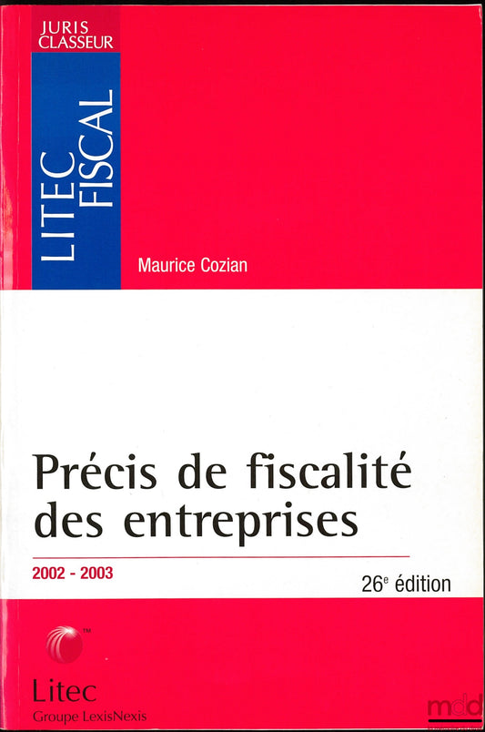 COZIAN (Maurice) – PRECIS OF BUSINESS TAXATION, 26th ed.