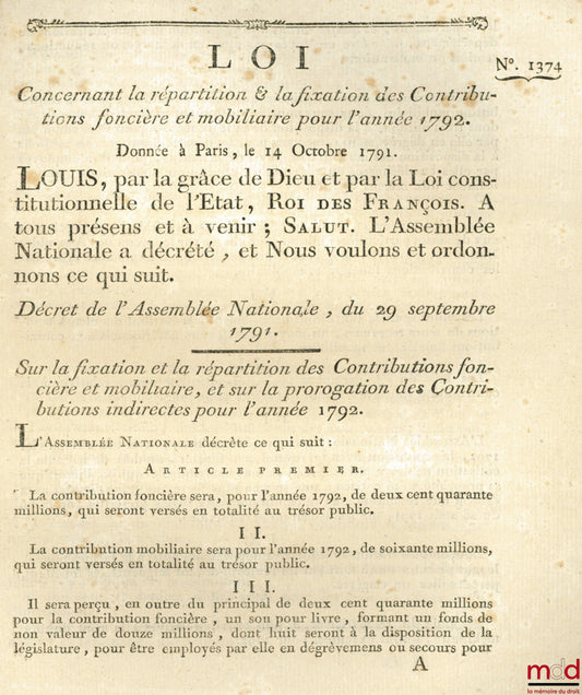 Loi CONCERNANT LA RÉPARTITION & LA FIXATION DES CONTRIBUTIONS FONCIÈRE ET MOBILIAIRE POUR L’ANNÉE 1792. Signé Louis M. L. F. Duport. Donnée à Paris, le 14 Octobre 1792, bull. n° 1374