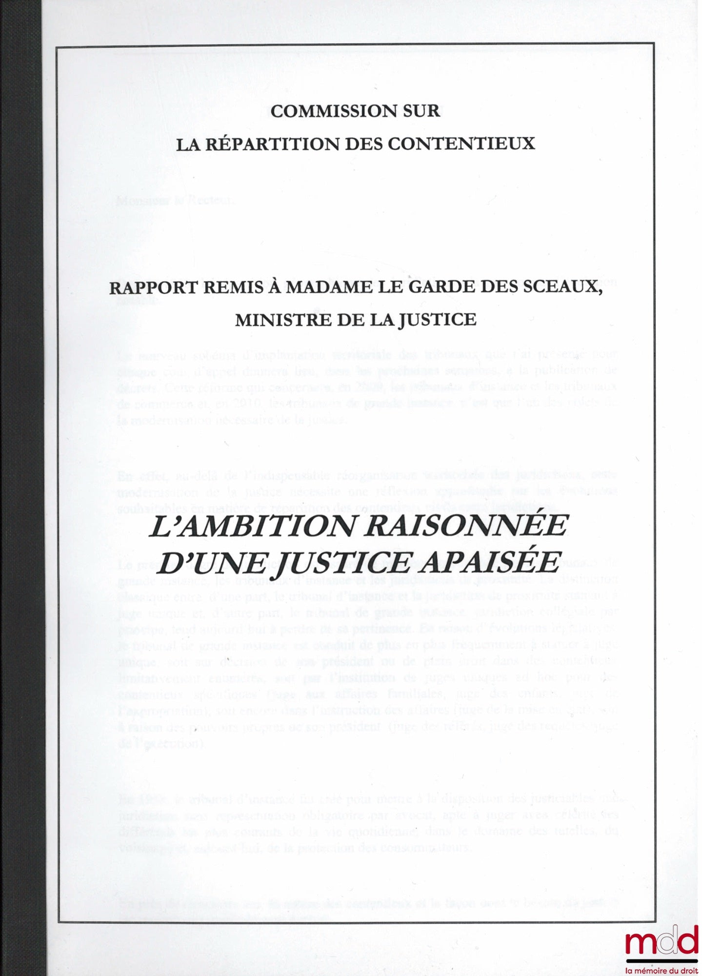 [Collectif] – L’AMBITION RAISONNÉE D’UNE JUSTICE APAISÉE, sous la dir. de Serge Guinchard, rapport remis à madame le garde des sceaux, ministre de la justice, Commission sur la répartition des contentieux