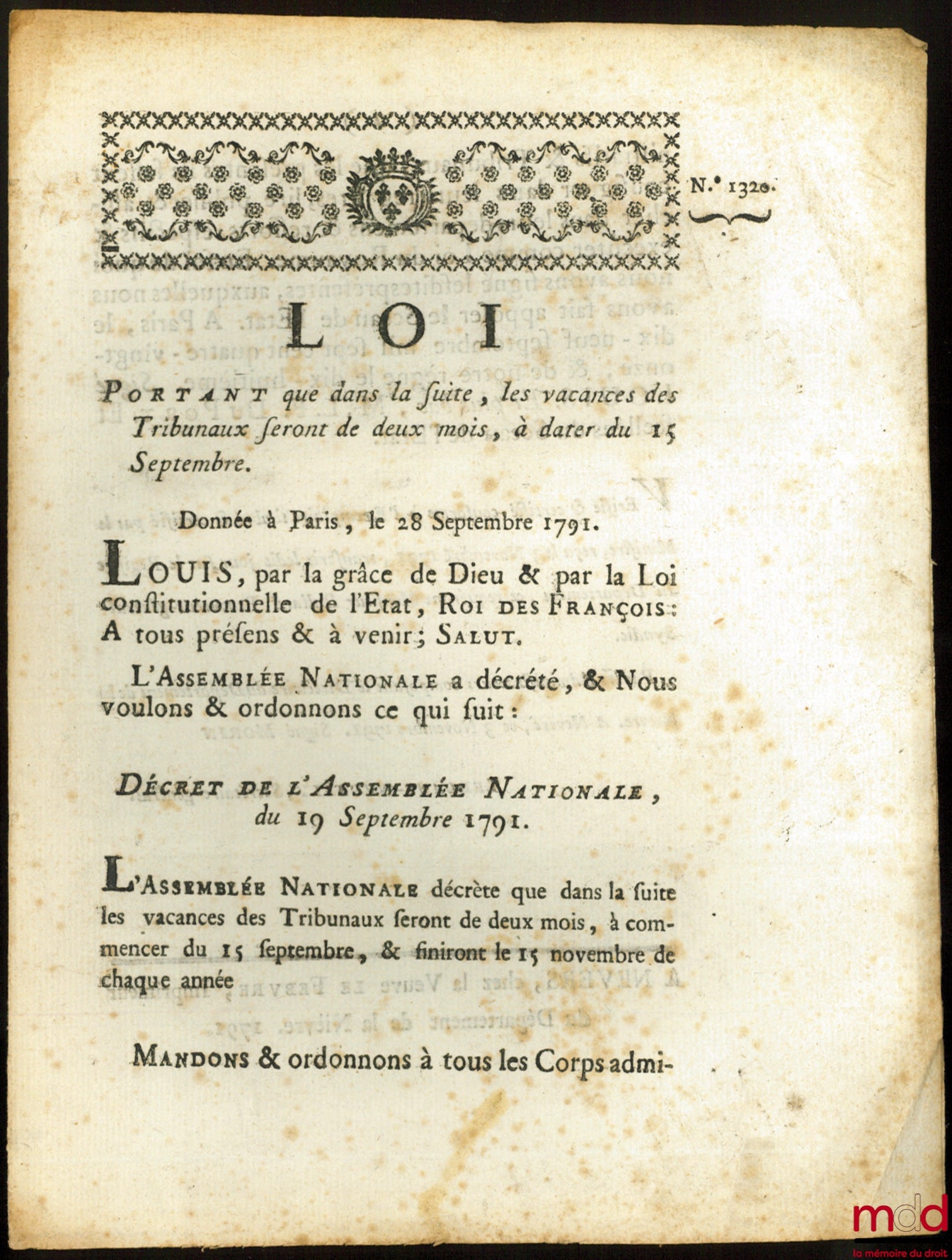 [Judicial Organization] – Law stipulating that, henceforth, the court recesses shall be for two months, beginning on September 15th. Given in Paris, September 28, 1791. Signed Louis MLF Duport. Department of Nièvre, bulletin no. 1320