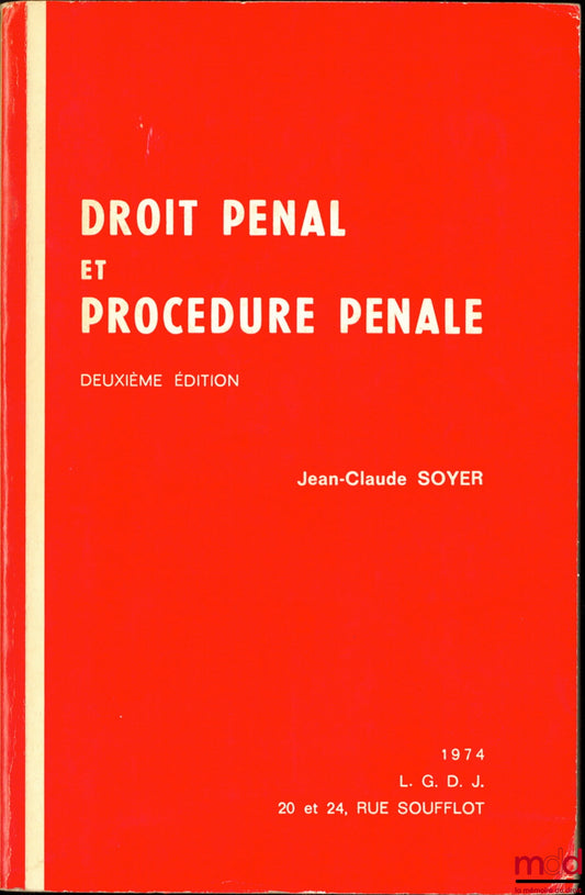 SOYER (Jean-Claude) – DROIT PÉNAL ET PROCÉDURE PÉNALE, 2ème éd.