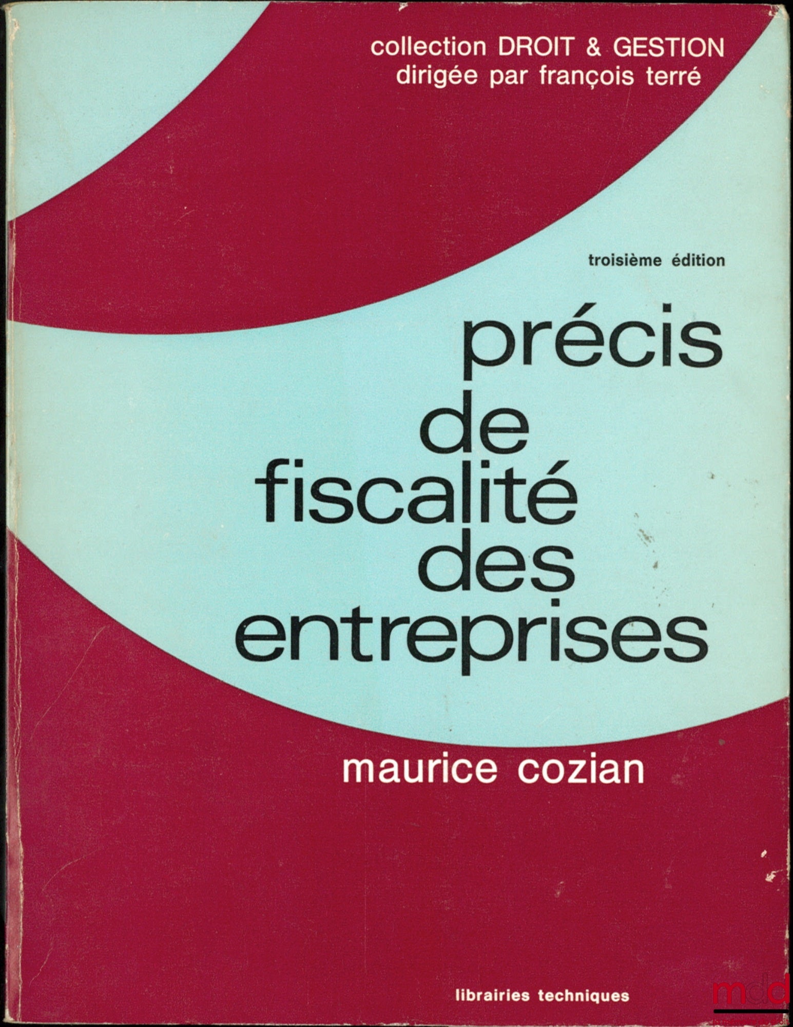 COZIAN (Maurice) – PRECIS OF BUSINESS TAXATION, 3rd ed. 1977, Law & Management series