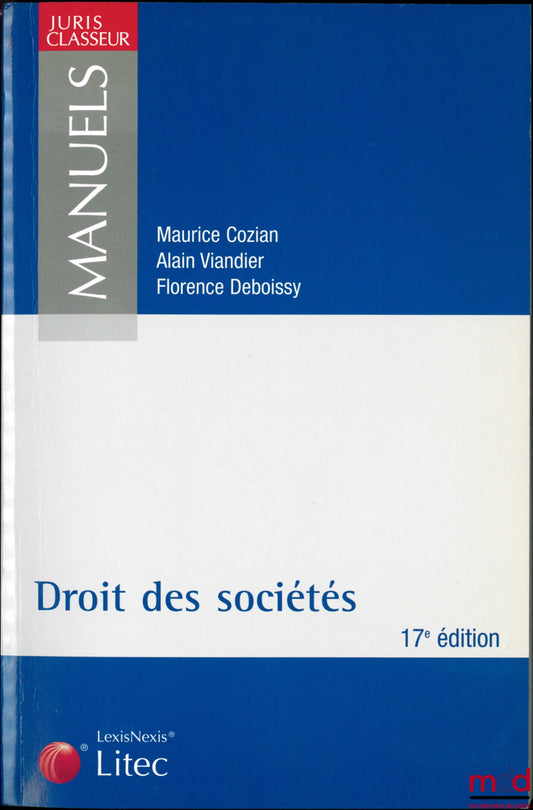 COZIAN (Maurice), VIANDIER (Alain) and DEBOISSY (Florence) – COMPANY LAW, 17th ed.