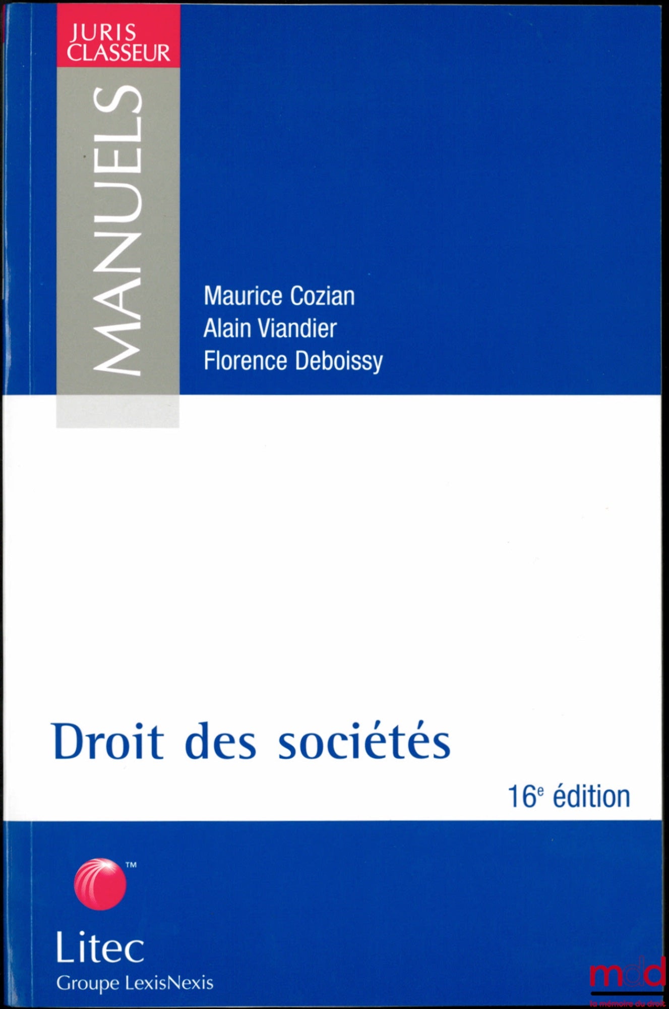 COZIAN (Maurice), VIANDIER (Alain) and DEBOISSY (Florence) – COMPANY LAW, 16th ed.