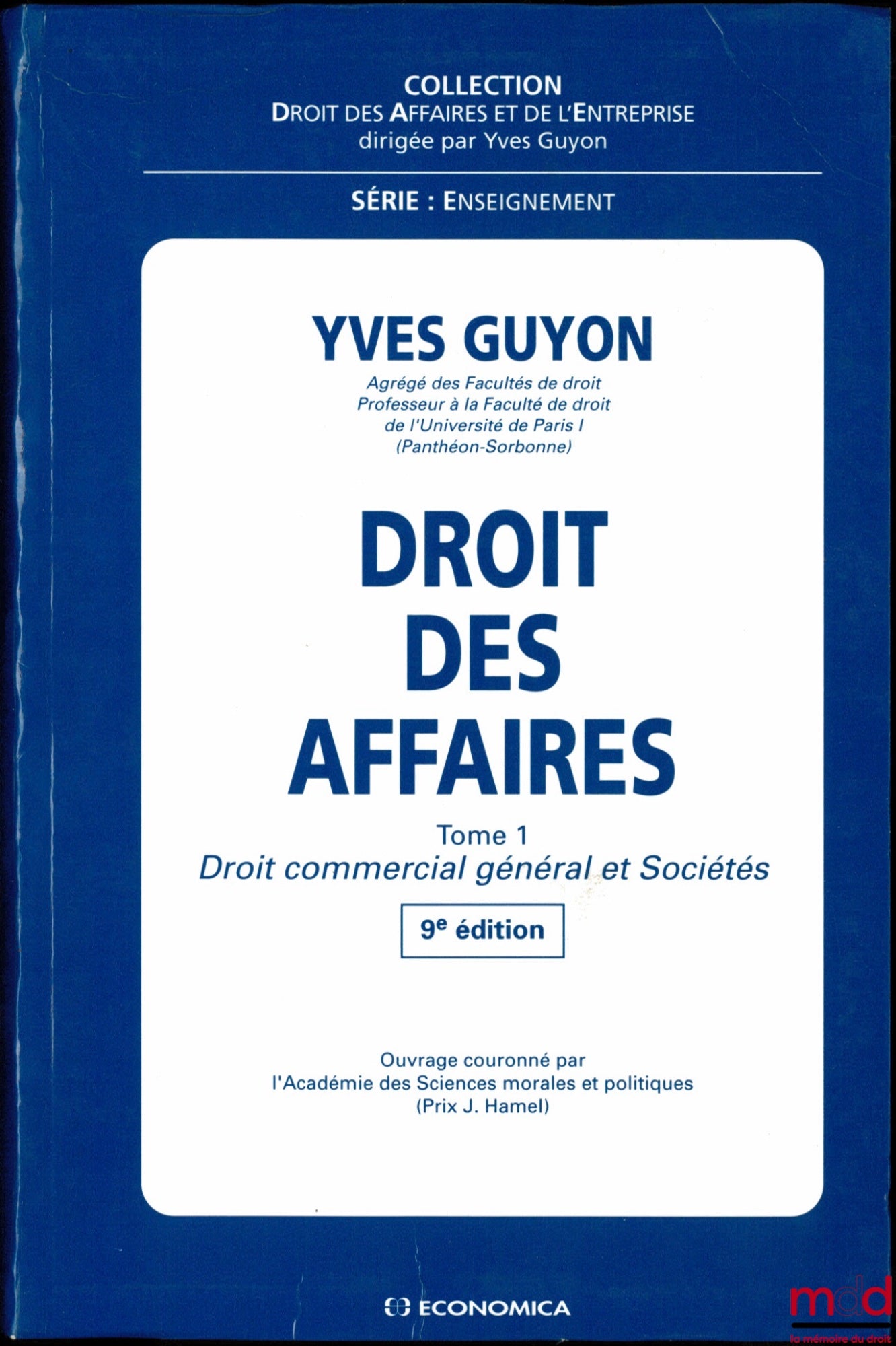 GUYON (Yves) – BUSINESS LAW, vol. 1: General Commercial Law and Companies, 9th ed., Business and Enterprise Law series, Teaching series