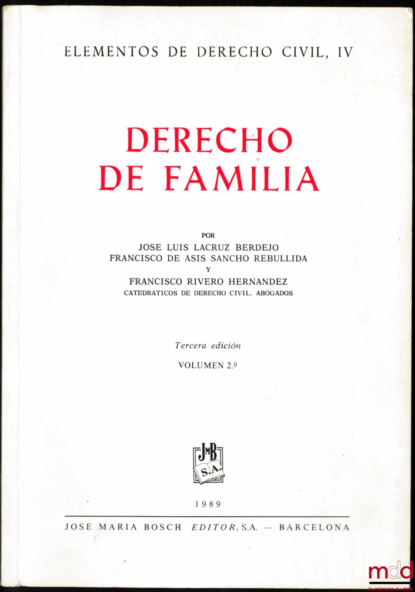 LACRUZ BERDEJO (Jose Luis), DE ASÌS SANCHO REBULLIDA (Fransisco) and RIVERO HERNANDEZ (Fransisco) – DERCHO DE FAMILIA, t. 2, 3rd ed.