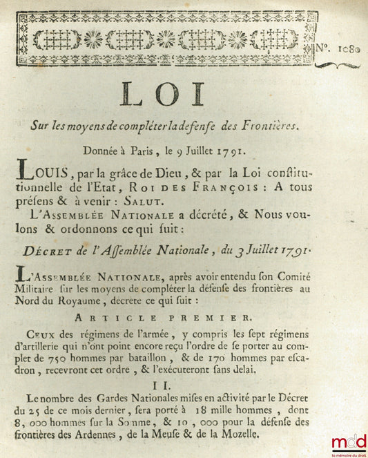 Loi SUR LES MOYENS DE COMPLÉTER LA DÉFENSE DES FRONTIÈRES, Donnée à Paris, le 9 Juillet 1791. Signé Louis M. L. F. Duport. Département de la Nièvre, bull. n° 1080