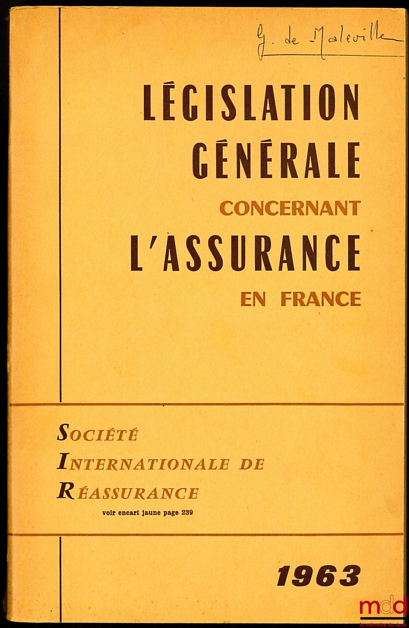 GENERAL LEGISLATION CONCERNING INSURANCE OPERATING IN FRANCE