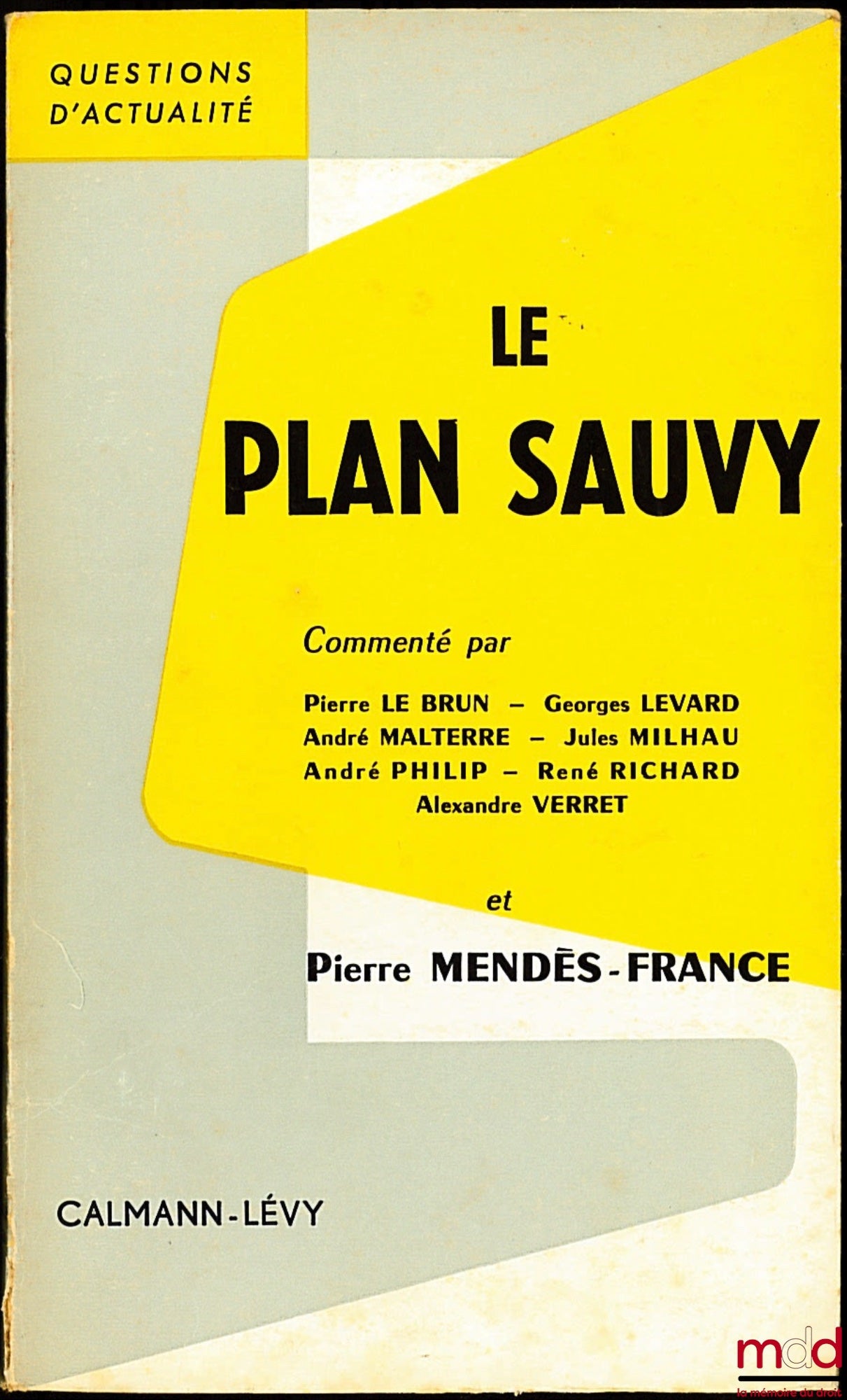 LE BRUN (Pierre), LEVARD (Georges), MALTERRE (André), MILHAU (Jules), PHILIP (André), RICHARD (René), VERRET (Alexandre) and MENDÈS-FRANCE (Pierre) – LE PLAN SAUVY