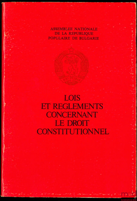NATIONAL ASSEMBLY OF THE PEOPLE'S REPUBLIC OF BULGARIA – LAWS AND REGULATIONS CONCERNING CONSTITUTIONAL LAW adopted by referendum on 16 March 1971