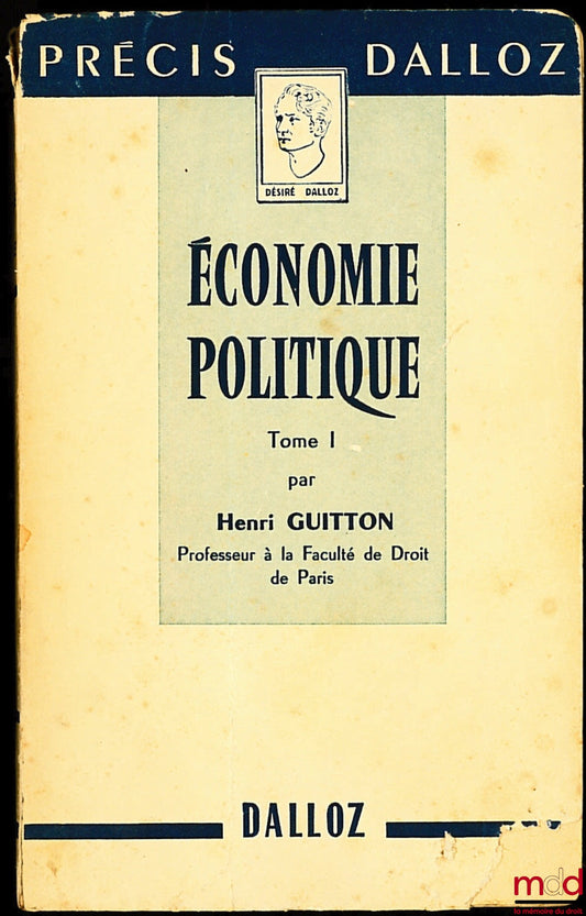 GUITTON (Henri) – POLITICAL ECONOMY, vol. I, 2nd ed., Dalloz Concise Series