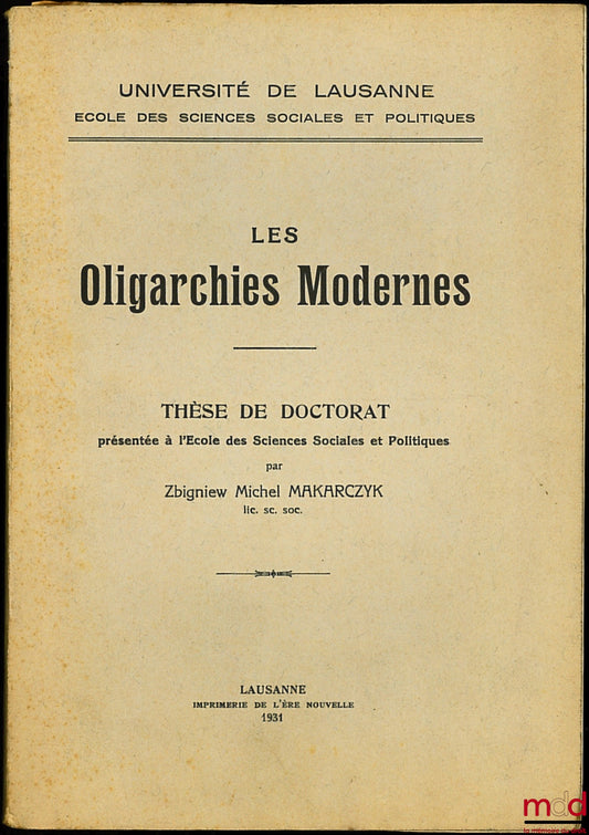 MAKARCZYK (Zbigniew Michel) – MODERN OLIGARCHES, Doctoral thesis presented to the School of Social and Political Sciences