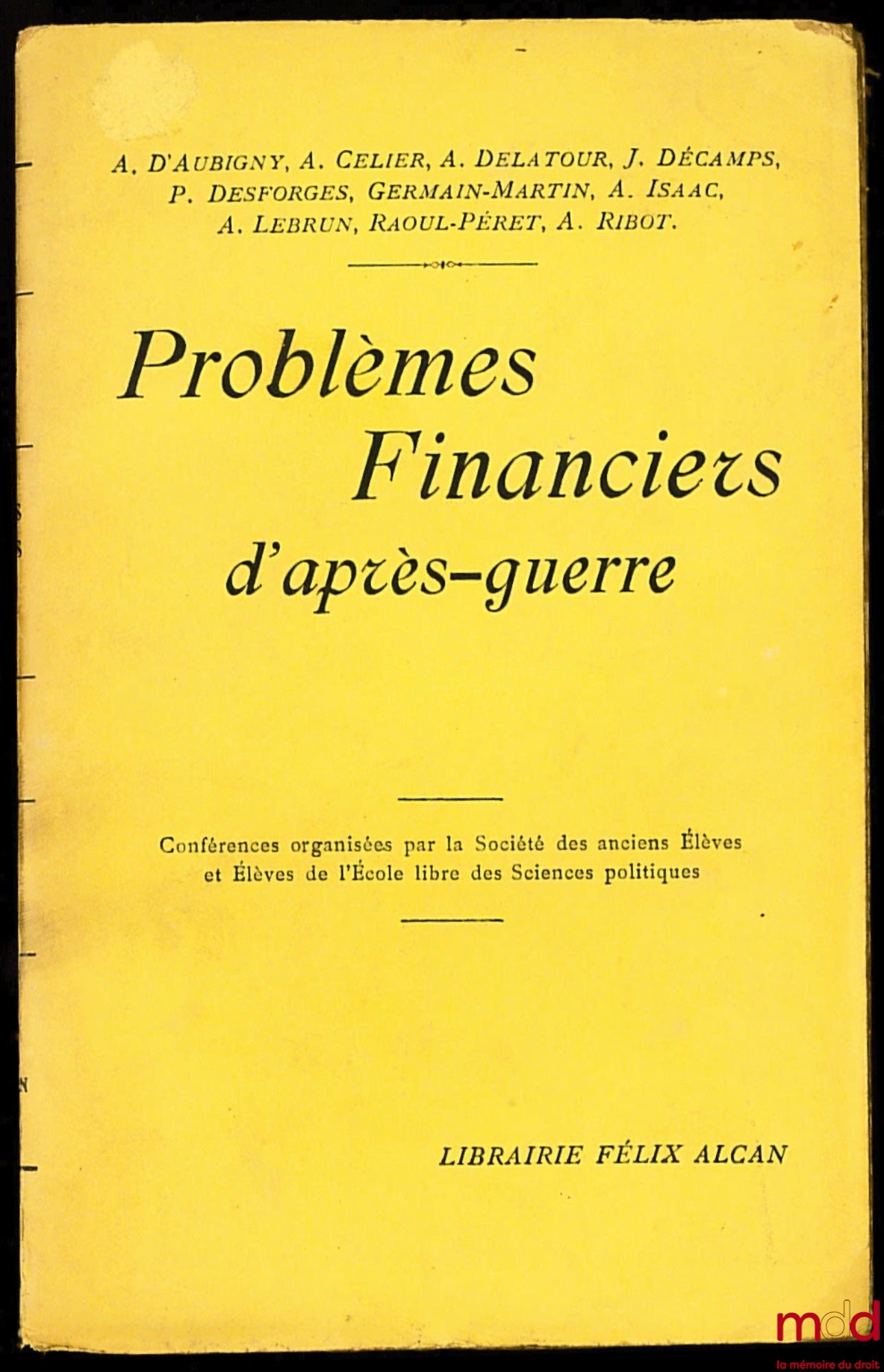 [Collectif] – PROBLÈMES FINANCIERS D’APRÈS-GUERRE, Conférences organisées par le Société des anciens Élèves et Élèves de l’École libre des Sciences politiques