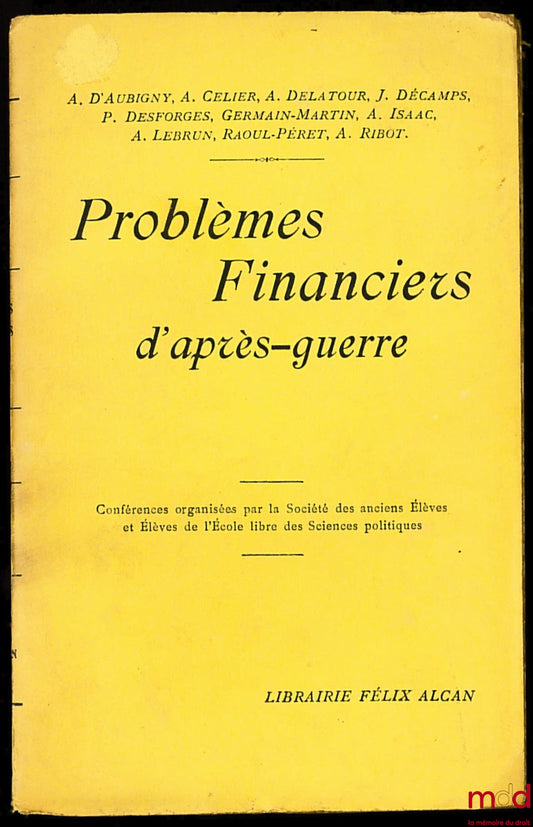 [Collectif] – PROBLÈMES FINANCIERS D’APRÈS-GUERRE, Conférences organisées par le Société des anciens Élèves et Élèves de l’École libre des Sciences politiques