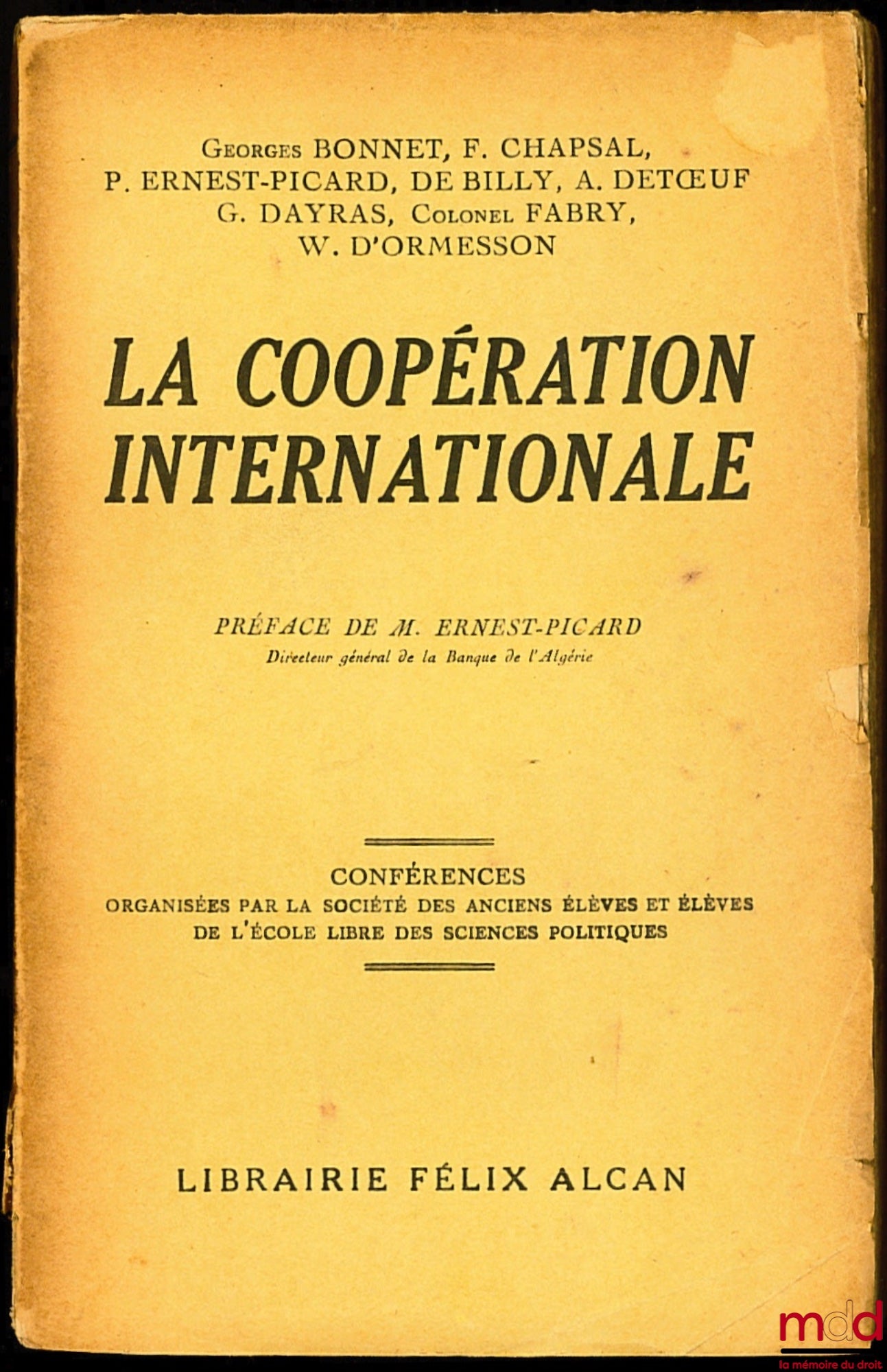 [Collectif] – LA COOPÉRATION INTERNATIONALE, Préface de Ernest-Picard, conférences organisées par la Société des Anciens Élèves et Élèves de l’École libre des Sciences politiques