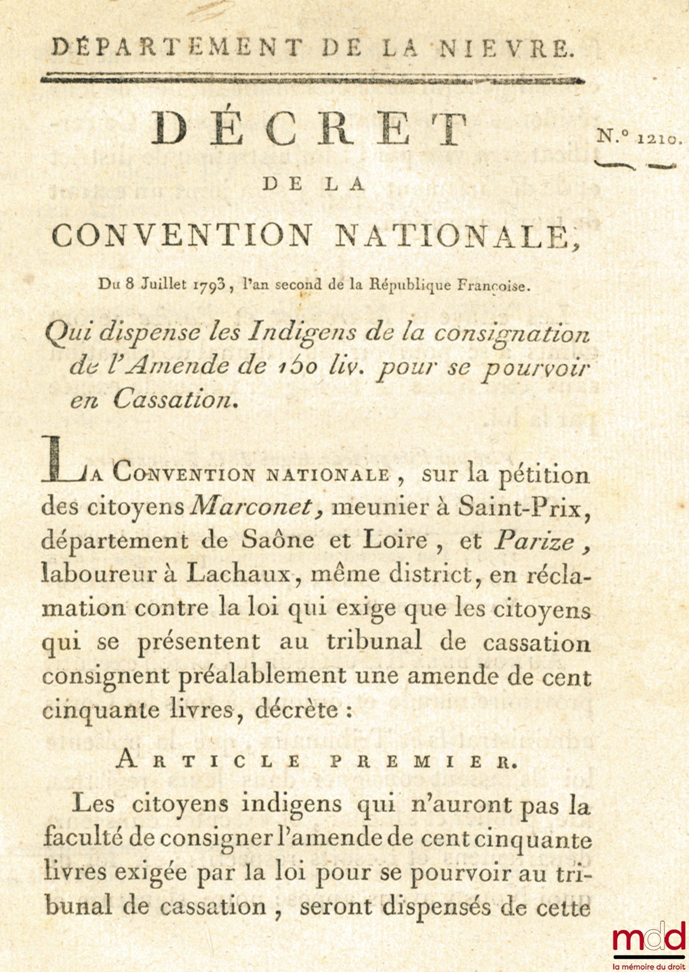 [Cassation] – Decree of the National Convention, dated July 8, 1793, the second year of the French Republic. WHICH EXEMPT THE INDIGENOUS FROM THE DEPOSIT OF THE 150-LIV FINE FOR APPEAL TO THE CASSATION. Signed Deforgues. Department of Nièvre, bull