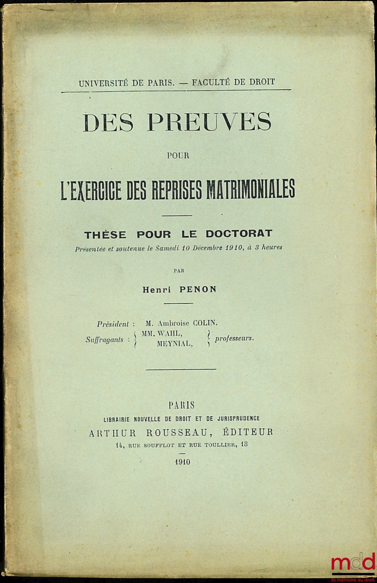 PÉNON (Henri) – DES PREUVES POUR L’EXERCICE DES REPRISES MATRIMONIALES, thèse pour le doctorat